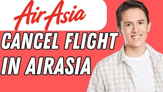 How To Cancel AirAsia Flight Ticket And Get Refund  Full Guide [upl. by Willie]