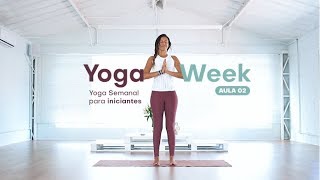 YogaWeek  Yoga Semanal para Iniciantes  Aula 2 [upl. by Drusie]