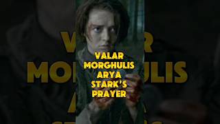 Valar Morghulis Prayer of Arya Stark houseofthedragon gameofthrones shorts short asoiaf got [upl. by Yracaz]