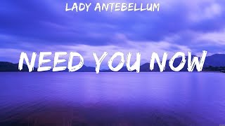 Lady Antebellum  Need You Now Lyrics [upl. by Yddur]