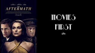 The Aftermath a review  Movies First with Alex First 582 Movie Podcast [upl. by Anilah]