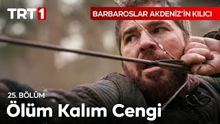 Ölüm Kalım Cengi  Barbaroslar Akdeniz’in Kılıcı 25 Bölüm [upl. by Anelehs]