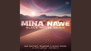 Mina Nawe Black House Remix [upl. by Fredek]