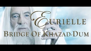 Lord Of The Rings Bridge Of KhazadDum by Eurielle Inspired by JRR Tolkien [upl. by Barbabra370]