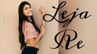 LEJA RE Dhvani Bhanushali Dance Cover  Sheetal Biyani [upl. by Norted361]