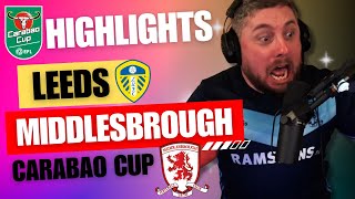 LEEDS UNITED vs MIDDLESBROUGH HIGHLIGHTS CARABAO CUP [upl. by Horowitz]