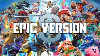 Super Smash Bros Ultimate Theme Epic Version [upl. by Adnuahs]