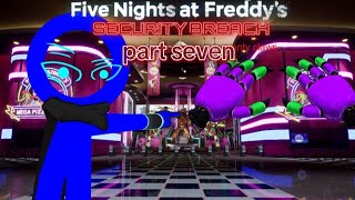 5 nights at Freddy security Breach part seven [upl. by Melleta151]