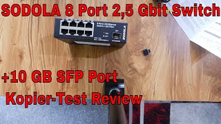 SODOLA 8 Port 2 5 Gbit Switch10 GB SFP Port KopierTest Review [upl. by Varuag316]