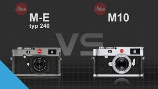 Leica ME Typ 240 vs Leica M10 [upl. by Naltiak]