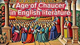 Complete and detailed history of Age of Chaucer in English literature  Age of Chaucer [upl. by Aleta981]