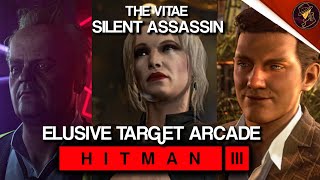 HITMAN 3  Elusive Target Arcade  The Vitae  Level 13  Silent Assassin  Default LoadoutMastery [upl. by Yerocaj]