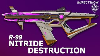 APEX LEGENDS  R99  Legendary  Nitride Destruction [upl. by Landa]