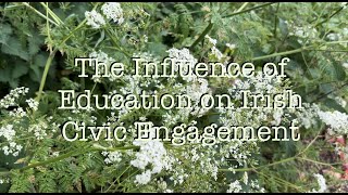 The Influence of Education on Irish Civic Engagement [upl. by Hendel]