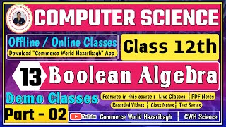 Class 12th Computer Science  Boolean Algebra Lecture 2  Class 12th Computer Science Online Class [upl. by Yerffoeg]