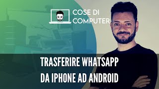 Trasferire le chat WhatsApp da iPhone ad Android [upl. by Laubin]