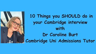 10 things you SHOULD do in a Cambridge interview [upl. by Goldina]