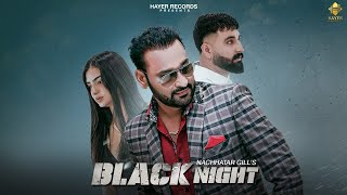 Black Night  Nachhatar Gill  Kaliya Ratta Mainu Roj Ravondia Ne  New Punjabi Song 2024  Sad Song [upl. by Gniliem]