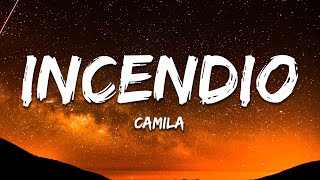 Camila  Incendio Letra  Lyrics [upl. by Llewol]