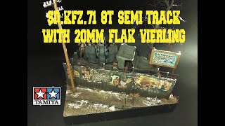 Diorama SdKfz71 8t SemiTrack with 20mm Flak Vierling  Tamiya 135 [upl. by Meibers]