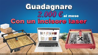 Come guadagnare 2000€ al mese con un incisore laser e anche senza Fallo con ETSY [upl. by Stanislas]