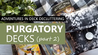 This time maybe it’s you Purgatory Decks Part Two [upl. by Morgan]