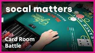 The Battle Over Casino Card Rooms in CA  SoCal Matters  PBS SoCal [upl. by Rube]