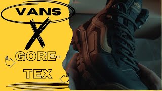 VANS X GORETEX [upl. by Nymrak]