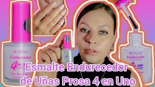 Esmalte Endurecedor de Uñas Prosa 4 en Uno [upl. by Gilboa]