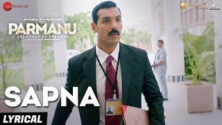 Sapna  Arijit Singh  PARMANUThe Story Of Pokhran  John Abraham Diana Penty SachinJigar [upl. by Ahkihs]