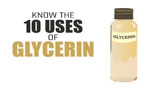 Know the Best 10 Uses of Glycerin [upl. by Mendel]