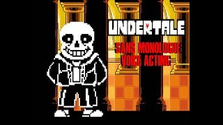 Undertale Voice Acting  Sans Monologue ENGLISH FANDUB [upl. by Milly365]