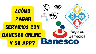 Cómo Pagar Servicios Rápidamente en Banesco [upl. by Gersham]