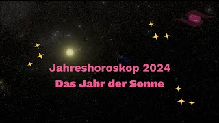 Jahreshoroskop 2024 für alle Sternzeichen [upl. by Broek]