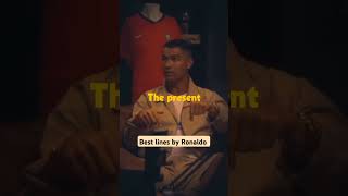 Best Lines by RonaldoRonaldo’s Words That Will Change Your Life 🌟 motivation shortsfeed shorts [upl. by Atok]