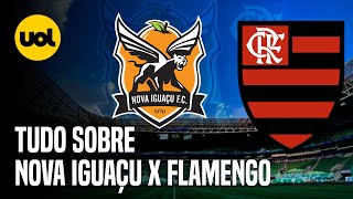 NOVA IGUAÇU X FLAMENGO ONDE ASSISTIR AO VIVO HORÁRIO E ESCALAÇÕES NA FINAL DO CAMPEONATO CARIOCA [upl. by Belicia]