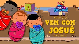 3 Palavrinhas  Vem Com Josué  Hora de Dormir Volume 4 [upl. by Charmane]