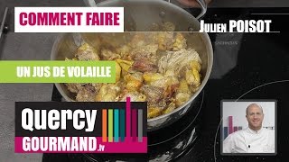 Comment faire un jus de volaille  quercygourmandtv [upl. by Ainahtan]