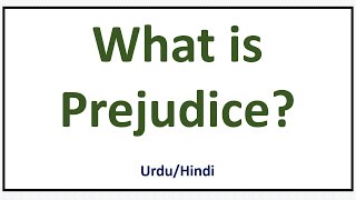 What is Prejudice [upl. by Kwang703]