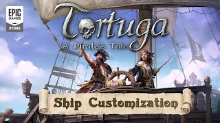 Tortuga – A Pirates Tale  Ship Customization [upl. by Ellehcam]