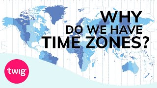 Geography Lesson Time Zones Explained  Twig [upl. by Eellac600]