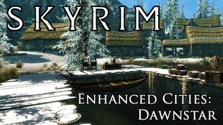 Skyrim Mod Enhanced Cities  Dawnstar [upl. by Nospmis918]