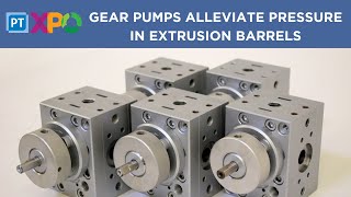 Gear Pumps Alleviate Pressure in Extrusion Barrels [upl. by Lammond]