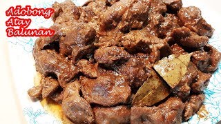 CHICKEN LIVER AND GIZZARD ADOBO  SIMOT SA SARAP NA ADOBONG ATAY BALUNAN NG MANOK [upl. by Elleiand]