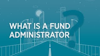 2 min to understand what a fund administrator is [upl. by Esiralc]