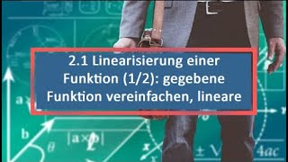 21 Linearisierung einer Funktion 12 gegebene Funktion vereinfachen lineare Funktion [upl. by Storfer]