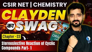 CSIR NET Chemistry Stereoselective Reaction Of Cyclic Compounds  Clayden CSIR NET Exam 2024  IFAS [upl. by Aliakam]