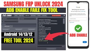 SAMSUNG FRP BYPASS ADB FAIL FIX TOOL 2024  SAMSUNG FRP BYPASS ANDROID 131214 2024 [upl. by Gnahc]