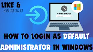 How to Login as Default Administrator in Windows [upl. by Hsirrap]