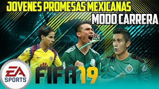 Jóvenes Promesas Mexicanas en FIFA 19  Modo Carrera FIFA 19 [upl. by Nnainot]